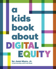 Title: A Kids Book About Digital Equity, Author: Jr.