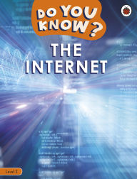 Title: Do You Know? Level 2 - The Internet, Author: Ladybird