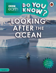 Title: Do You Know? Level 4 - BBC Earth Looking After the Ocean, Author: Ladybird