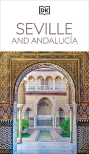 Title: DK Seville and Andalucia, Author: DK Travel
