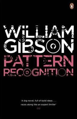 Pattern Recognition - William Gibson