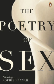 Title: The Poetry of Sex, Author: Sophie Hannah