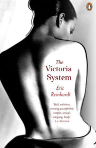 Title: The Victoria System, Author: Eric Reinhardt