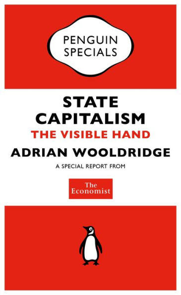 The Economist: State Capitalism: The Visible Hand