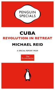 Title: The Economist: Cuba: Revolution in Retreat, Author: The Economist Publications (PUK Rights)