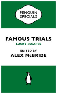 Title: Famous Trials: Lucky Escapes, Author: Alex McBride