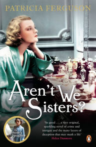 Title: Aren't We Sisters?, Author: Patricia Ferguson