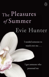 Title: The Pleasures of Summer, Author: Evie Hunter
