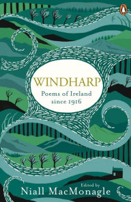 Title: Windharp: Poems of Ireland Since 1916, Author: Niall MacMonagle
