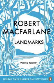 Title: Landmarks, Author: Robert Macfarlane