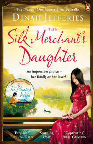 Title: The Silk Merchant's Daughter, Author: Dinah Jefferies