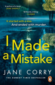 I Made a Mistake: The compelling new thriller from the SUNDAY TIMES bestselling author of I LOOKED AWAY