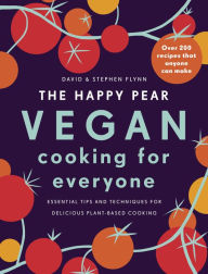 Ebooks downloaded The Happy Pear: Vegan Cooking for Everyone: Over 200 Delicious Recipes That Anyone Can Make by David Flynn, Stephen Flynn (English literature) 9780241987599 FB2 CHM ePub