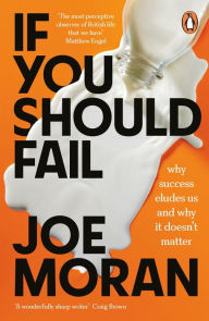 Title: If You Should Fail: A Book of Solace, Author: Joe Moran
