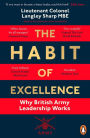 The Habit of Excellence: Why British Army Leadership Works