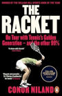 The Racket: On Tour with Tennis's Golden Generation - and the other 99%