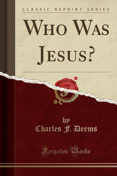 Who Was Jesus? (Classic Reprint)