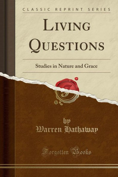 Living Questions: Studies in Nature and Grace (Classic Reprint)