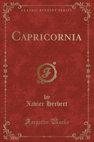 Capricornia (Classic Reprint)