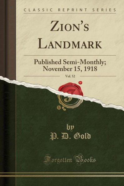 Zion's Landmark, Vol. 52: Published Semi-Monthly; November 15, 1918 (Classic Reprint)