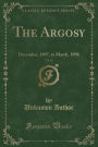 The Argosy, Vol. 26: December, 1897, to March, 1898 (Classic Reprint)