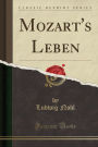 Mozart's Leben (Classic Reprint)