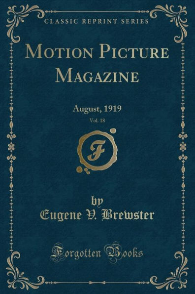 Motion Picture Magazine, Vol. 18: August, 1919 (Classic Reprint)