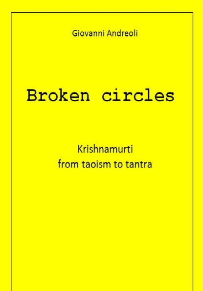 Broken Circles: Krishnamurti from taoism to tantra