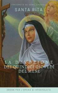 Title: La Devozione dei 15 Giovedì di Santa Rita, Author: Santa Rita da Cascia