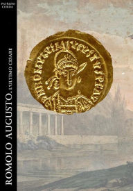 Title: Romolo Augusto. L'ultimo Cesare, Author: Patrizio Corda
