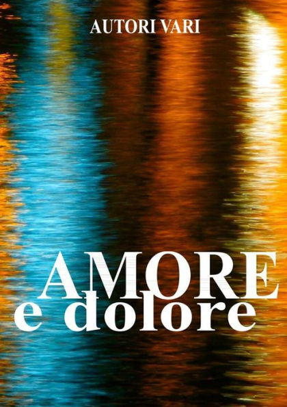 Amore e dolore