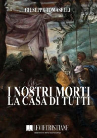 Title: I nostri morti: La casa di tutti, Author: Giuseppe Tomaselli