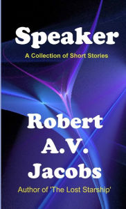 Title: Speaker, Author: Robert A.V. Jacobs