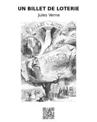 Title: Un billet de loterie, Author: Jules Verne