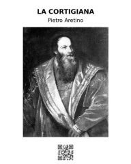 Title: La cortigiana, Author: Pietro Aretino