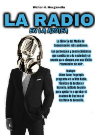 Title: LA RADIO EN LA AZOTEA, Author: Walter H. Morganella