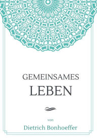 Title: Gemeinsames Leben, Author: Dietrich Bonhoeffer