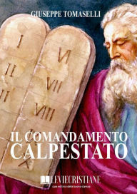Title: Il comandamento calpestato, Author: Giuseppe Tomaselli