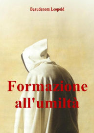 Title: Formazione all'umiltà, Author: Beaudenom Leopold