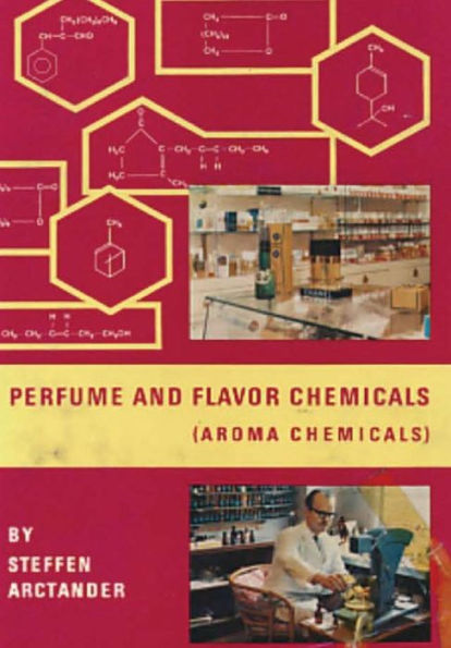 Perfume and Flavor Chemicals (Aroma Chemicals) Vol.1