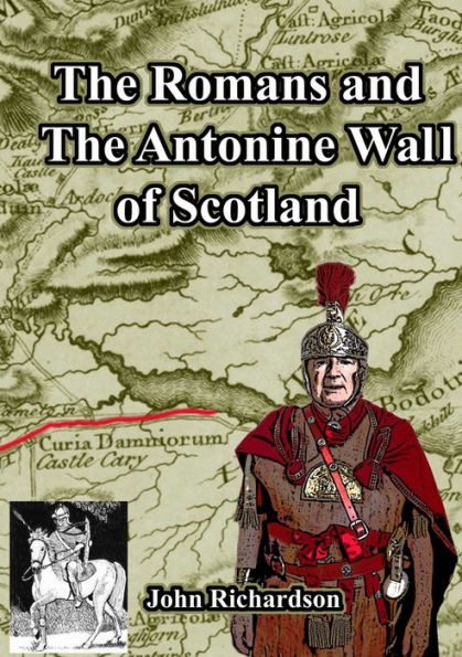 The Romans and The Antonine Wall of Scotland
