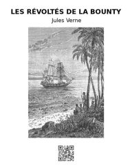 Title: Les révoltés de la Bounty, Author: Jules Verne