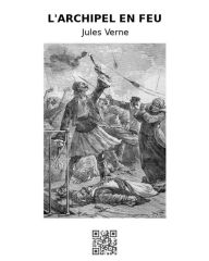 Title: L'archipel en feu, Author: Jules Verne