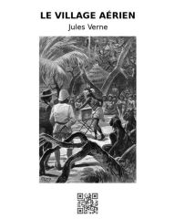 Title: Le village aérien, Author: Jules Verne
