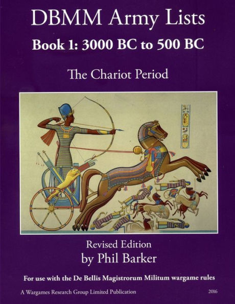 DBMM Army Lists Book 1: The Chariot Period 3000 BC to 500 BC