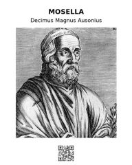 Title: Mosella, Author: Decimus Magnus Ausonius