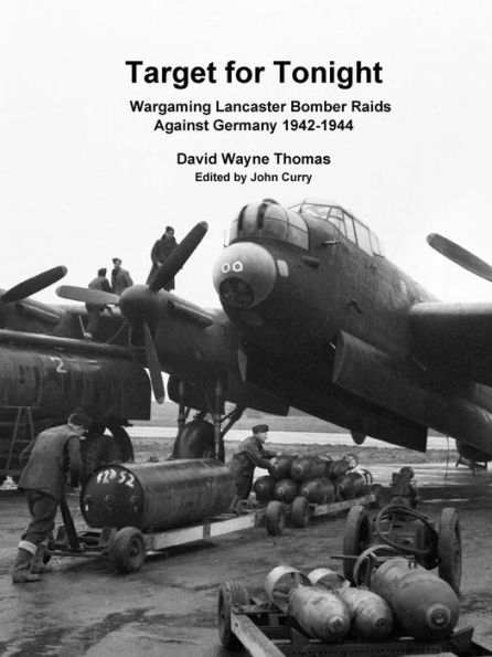 Target for Tonight: Wargaming Lancaster Bomber Raids Against Germany 1942-1944