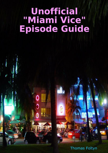 Unofficial "Miami Vice" Episode Guide