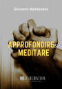 Approfondire e Meditare