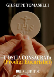 Title: L'Ostia Consacrata, Author: Giuseppe Tomaselli